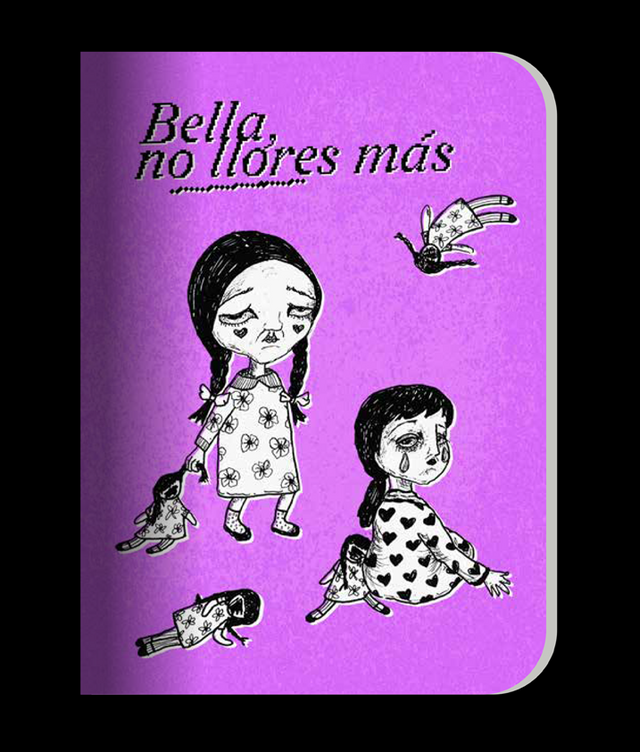 Libreta "Bella, no llore más"